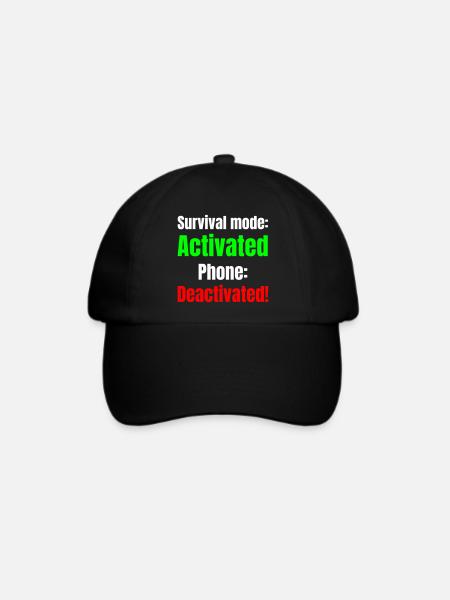 Survival mode acktivated phone deactivated! - Baseballkappe - Schwarz/Schwarz