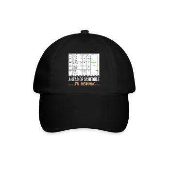 Dem Zeitplan voraus... In Überarbeitung (lustiges Gantt-Diagramm) - Baseballkappe - Schwarz/Schwarz - Vorne