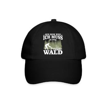 Aus dem Weg ich muss in den Wald-Holzfäller Spruch - Baseballkappe - Schwarz/Schwarz - Vorne