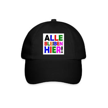 Alle bleiben hier - Baseballkappe - Schwarz/Schwarz - Vorne