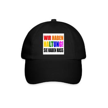 wir haben haltung sie haben hass - Baseballkappe - Schwarz/Schwarz - Vorne