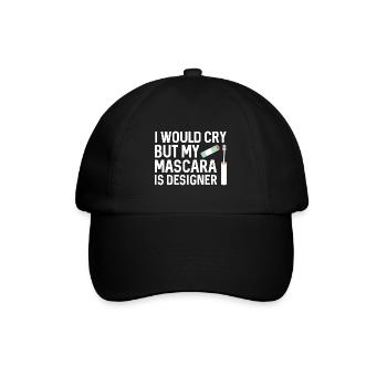 Ich würde weinen, aber meine Mascara ist Designerin - Baseballkappe - Schwarz/Schwarz - Vorne