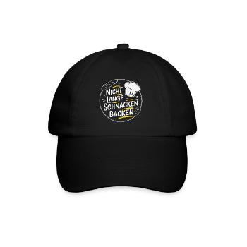 Nicht lange schnacken einfach backen. Bäckermütze - Baseballkappe - Schwarz/Schwarz - Vorne
