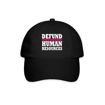 defund human resources - Baseballkappe - Schwarz/Schwarz - Vorne