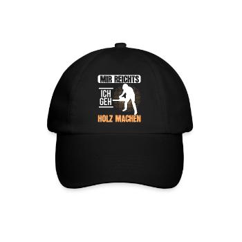 Mir Reicht's Ich Geh Holz Machen Waldarbeiter - Baseballkappe - Schwarz/Schwarz - Vorne