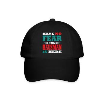 Have no Fear the Hausmann is here Outfit - Baseballkappe - Schwarz/Schwarz - Vorne