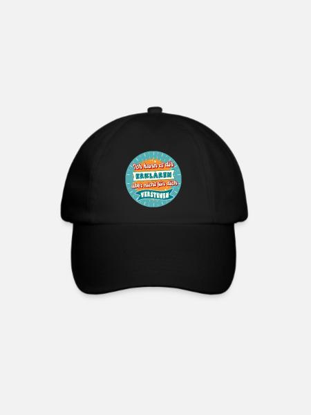 Ich kann es dir erklären Lustige Sprüche Humor - Baseballkappe - Schwarz/Schwarz