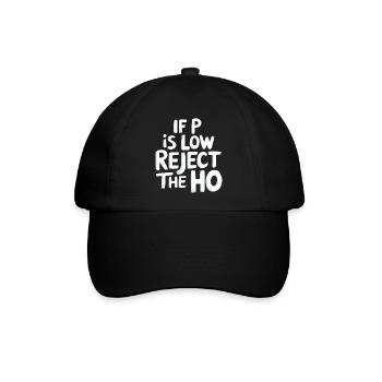If P Is Low Reject The HO 6 - Baseballkappe - Schwarz/Schwarz - Vorne