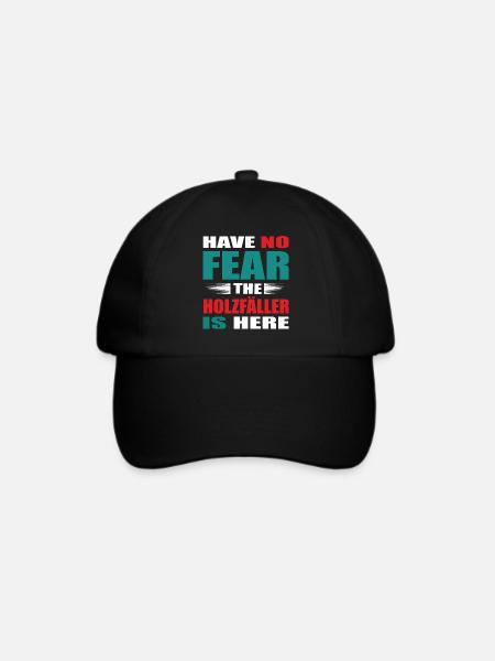 Have no Fear the Holzfäller is here Outfit - Baseballkappe - Schwarz/Schwarz