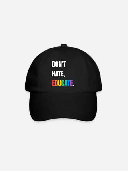 Dont Hate Educate Regenbogen Schrift - Baseballkappe - Schwarz/Schwarz