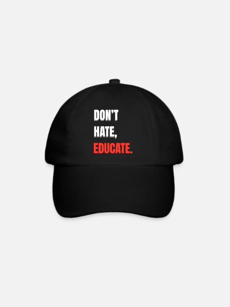 Don’t Hate Educate - Baseballkappe - Schwarz/Schwarz