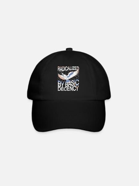 Radicalized by Basic Decency Statement Kunst - Baseballkappe - Schwarz/Schwarz