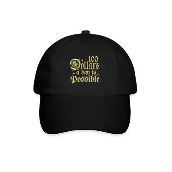 100 Dollar pro Tag sind möglich Typografie-Phrase - Baseballkappe - Schwarz/Schwarz - Vorne