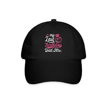 Mein Letzter Geburtstag Bis zur Hochzeit - Baseballkappe - Schwarz/Schwarz - Vorne