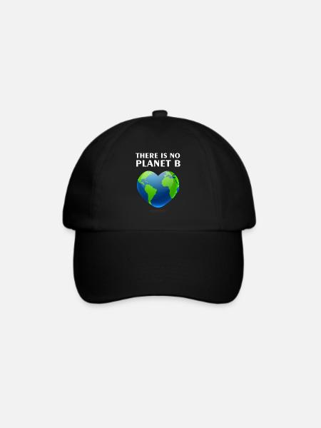 There Is No Planet B Tag Der Erde Klimawandel Umwe - Baseballkappe - Schwarz/Schwarz