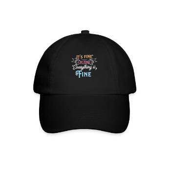 It's Fine I'm Fine Everything is Fine Sarcastic - Baseballkappe - Schwarz/Schwarz - Vorne