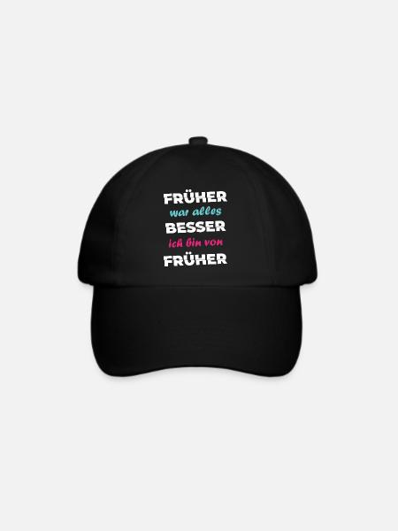 Spruch Früher war alles besser ich bin von früher - Baseballkappe - Schwarz/Schwarz