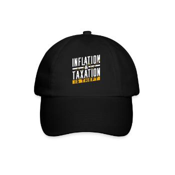 Inflation Und Steuern Sind Raub Stagflation Humor - Baseballkappe - Schwarz/Schwarz - Vorne