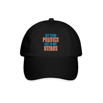 Get Your Politics Out Of My Uterus Funny Retro - Baseballkappe - Schwarz/Schwarz - Vorne