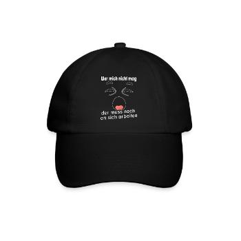 Wer mich nicht mag, der muss noch an sich - Baseballkappe - Schwarz/Schwarz - Vorne