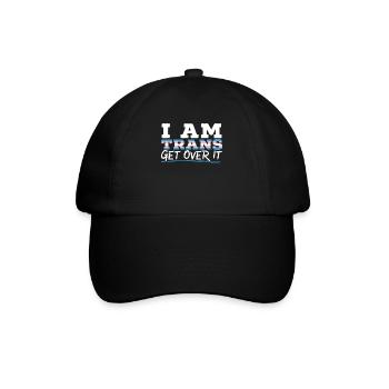Ich bin trans komm darüber hinweg LGBTQ Pride Transgender - Baseballkappe - Schwarz/Schwarz - Vorne