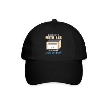 Don't Have A Meth Lab Never Ever Leave Me Alone - Baseballkappe - Schwarz/Schwarz - Vorne