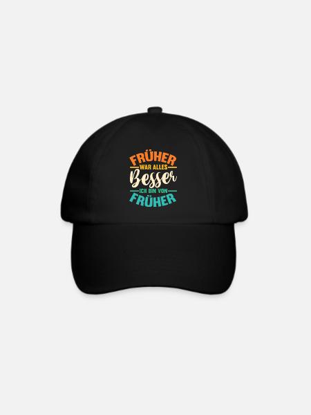 Früher War Alles Besser - Baseballkappe - Schwarz/Schwarz