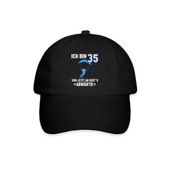 Ich bin 35 Ab jetzt gehts abwärts 35 Geburtstag - Baseballkappe - Schwarz/Schwarz - Vorne