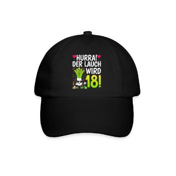 Hurra der Lauch wird 18 Geburtstag - Baseballkappe - Schwarz/Schwarz - Vorne