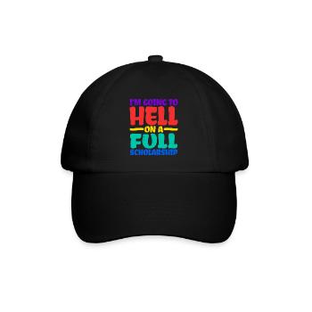 I'm Going To Hell On A Full Scholarship 2 - Baseballkappe - Schwarz/Schwarz - Vorne