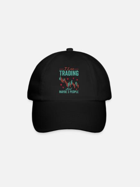I Love Trading And Maybe 3 People Stock Market Tra - Baseballkappe - Schwarz/Schwarz