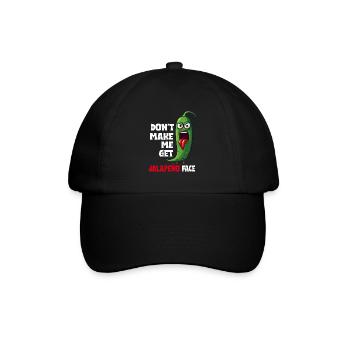 Lass Mich Nicht Das Jalapeno-Gesicht Bekommen - - Baseballkappe - Schwarz/Schwarz - Vorne