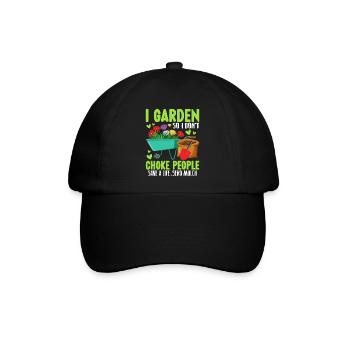 Ich gärtnere, damit ich die Leute nicht ersticke Pflanzenliebhaber - Baseballkappe - Schwarz/Schwarz - Vorne