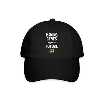 Verdienen Sie Cents Aus Ihrem Zukünftigen - Baseballkappe - Schwarz/Schwarz - Vorne
