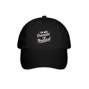 I'm Not Dramatic, I'm Theatrical 51 - Baseballkappe - Schwarz/Schwarz - Vorne