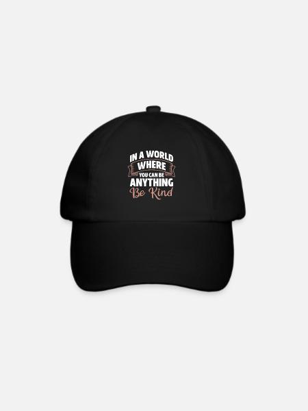 In A World Where You Can Be Anything Be Kind - Baseballkappe - Schwarz/Schwarz