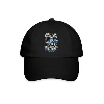 Tut mir leid, was ich beim Anlegen des Bootes - Baseballkappe - Schwarz/Schwarz - Vorne