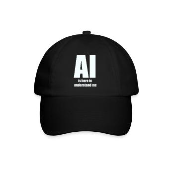AI Is Here to Understand Me – White Design - Baseballkappe - Schwarz/Schwarz - Vorne