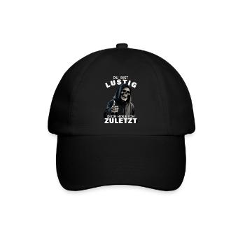 Sensenmann Spruch Du bist lustig Totenkopf Motiv - Baseballkappe - Schwarz/Schwarz - Vorne