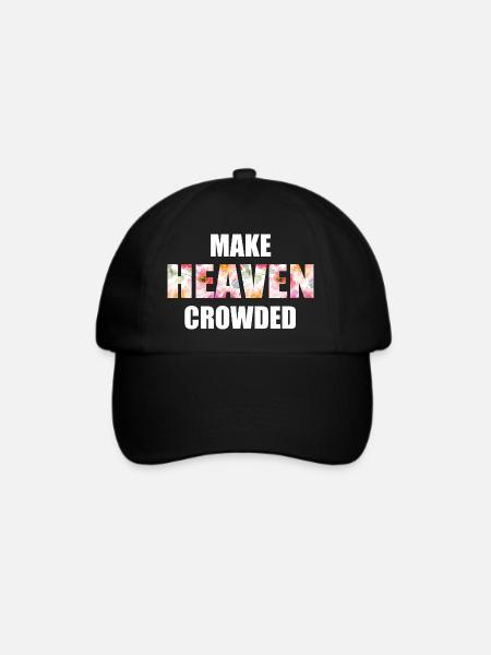 Make Heaven Crowded Glaube Design - Baseballkappe - Schwarz/Schwarz