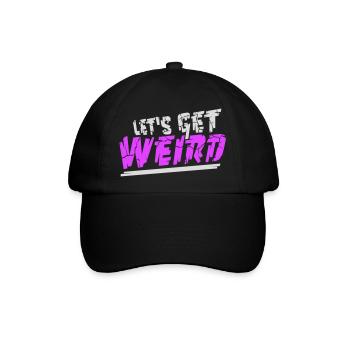 Let's Get Weird Lustiger Party Spruch für Feiern - Baseballkappe - Schwarz/Schwarz - Vorne