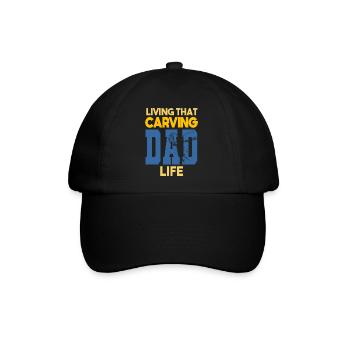 Living That Carving Dad Life Holzschnitzer - Baseballkappe - Schwarz/Schwarz - Vorne