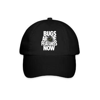 Bugs Are Features Now – Programmierer Humor - Baseballkappe - Schwarz/Schwarz - Vorne
