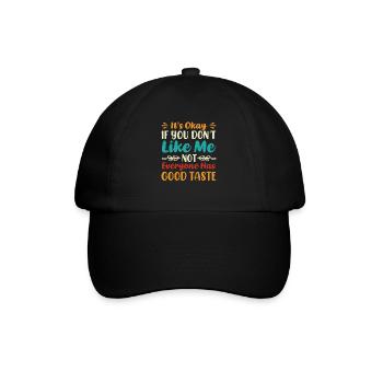 Nicht jeder hat einen guten Geschmack - Baseballkappe - Schwarz/Schwarz - Vorne
