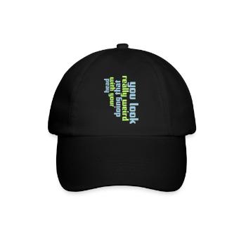 you look really weird - Baseballkappe - Schwarz/Schwarz - Vorne