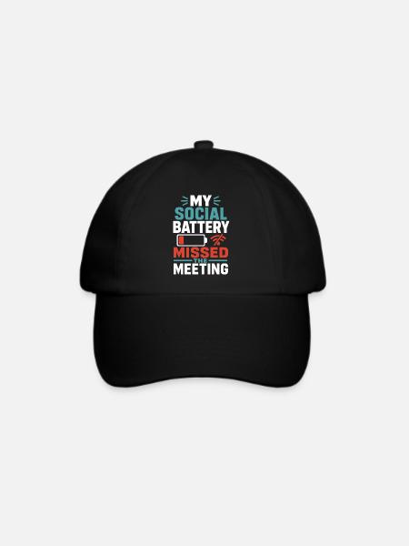 Social Battery Missed the Meeting – Introvert - Baseballkappe - Schwarz/Schwarz