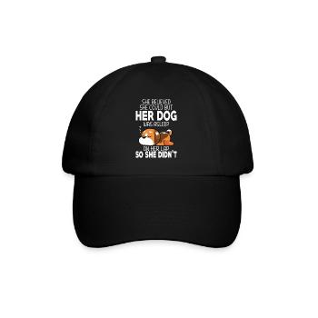 Sie glaubte, sie könne es, aber ihr Hund schlief - Baseballkappe - Schwarz/Schwarz - Vorne