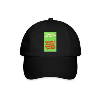 ICH KANN JETZT NICHT SPRECHEN, VERGESSE MICH, BIS ICH ZURÜCKKOMME - Baseballkappe - Schwarz/Schwarz - Vorne