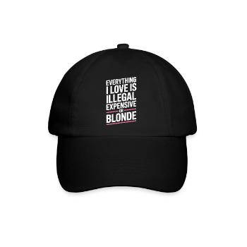 Everything I Love Illegal Expensive Blonde Männer - Baseballkappe - Schwarz/Schwarz - Vorne