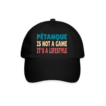 Petanque is not a game it's a Lifestyle Boule - Baseballkappe - Schwarz/Schwarz - Vorne